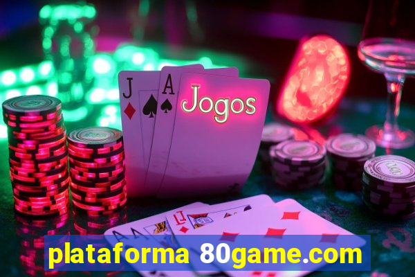 plataforma 80game.com